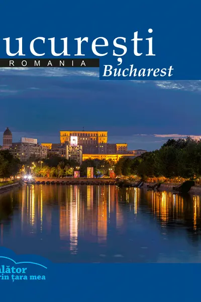 București: România. Călător prin țara mea
