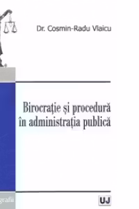 Birocratie si procedura in administratia publica