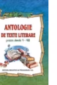 Antologie de texte literare pentru clasele V-VIII (editia a II-a)