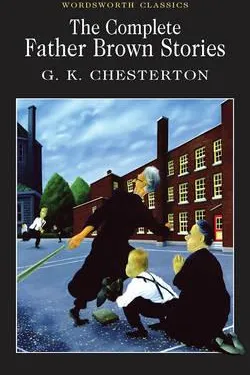 The Complete Father Brown Stories