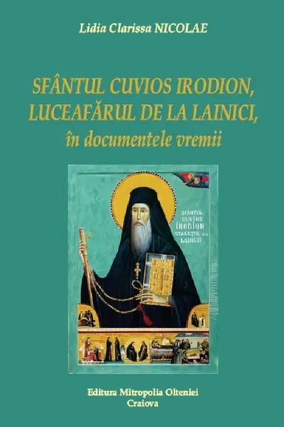 Sfântul Cuvios Irodion, Luceafărul de la Lainici, în documentele vremii