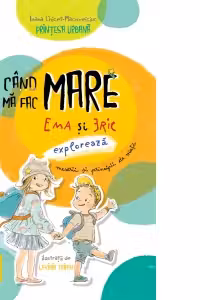 Cand ma fac mare: Ema si Eric exploreaza meserii si principii de viata
