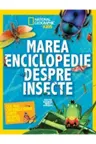 National Geographic. Marea Enciclopedie despre Insecte