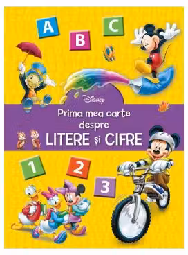 Disney Prima mea carte despre litere si cifre