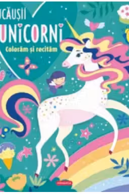 Jucausii unicorni - Coloram si recitam