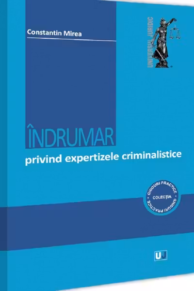 Indrumar privind expertizele criminalistice