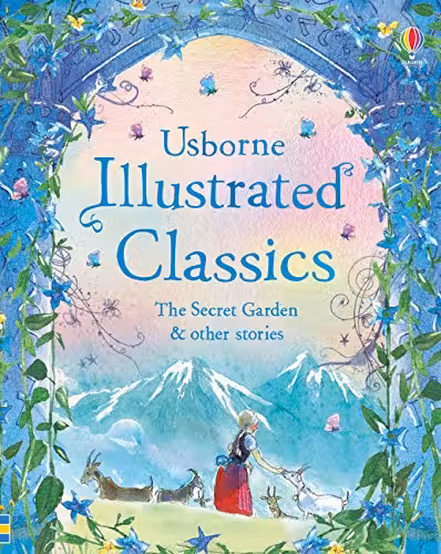 Illustrated Classics. The Secret Garden & Other Stories