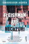 Fleishman are necazuri