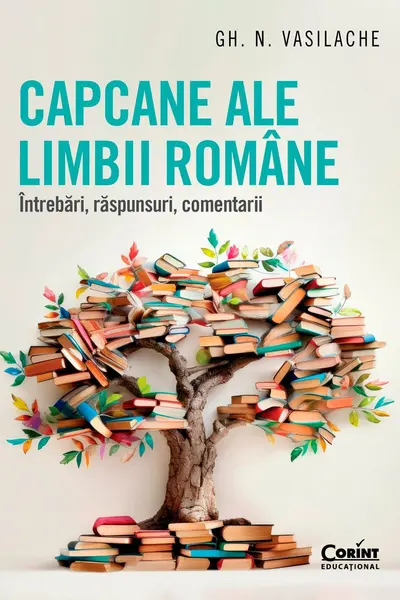 Capcane ale limbii romane. Intrebari raspunsuri comentarii