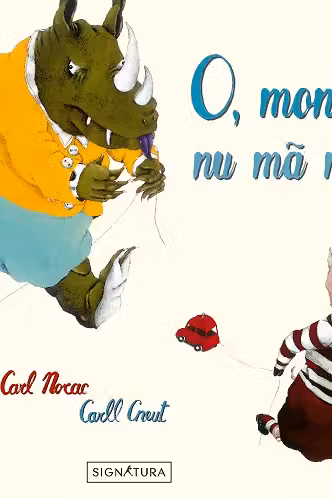 O, monstrule, nu mă mânca!