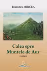 Calea spre Muntele de Aur