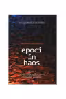 Epoci in Haos. volumul 1. Reconstituirea istoriei antice de la Exodul biblic la faraonul Akhenaton