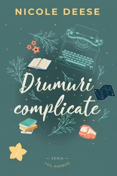 Drumuri complicate (Fog Harbor vol. 2)
