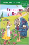 PRIMA MEA LECTURA. FRUMOASA SI BESTIA. Carte cu majuscule. Nivelul 2