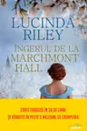 INGERUL DE LA MARCHMONT HALL. Lucinda Riley