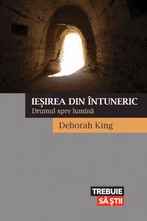 Ieşirea din întuneric. Drumul spre lumină