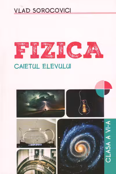 Fizica cl.6. Caietul elevului