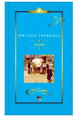 I. L. Caragiale. Nuvele. Lux