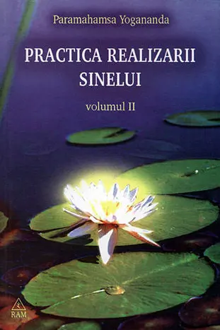 Practica realizării Sinelui volumul II