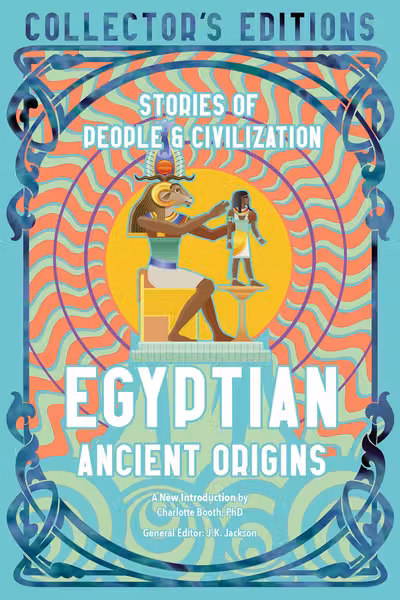 Egyptian Ancient Origins: Stories Of People & Civilization