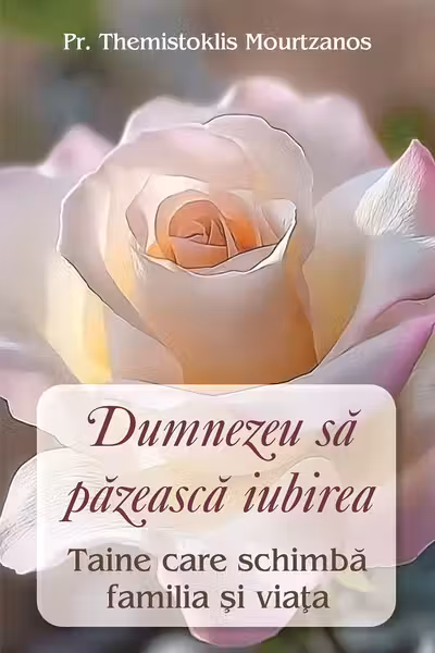 Dumnezeu să păzească iubirea