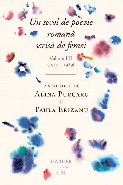 Un secol de poezie romana scrisa de femei vol.2