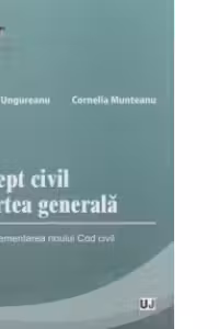 Drept civil. Partea generala in reglementarea noului Cod civil