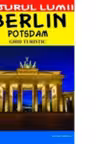 Berlin - ghid turistic - Mircea Cruceanu, Claudiu Viorel Savulescu