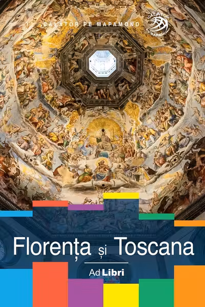 Florenta si Toscana. Ghid turistic