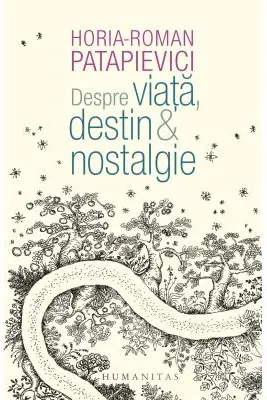 Despre viata, destin & nostalgie