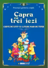 Capra cu trei iezi. Carte de citit cu litere mari de tipar (format B5)