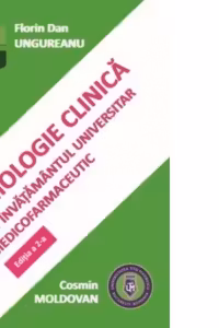 Semiologie clinica pentru invatamantul universitar medicofarmaceutic. Editia a 2-a - Florin Dan Ungureanu, Cosmin Moldovan