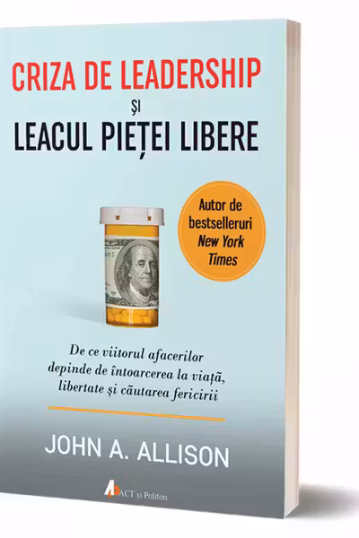 Criza de leadership și leacul pieței libere