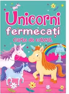 Unicorni fermecati. Carte de colorat