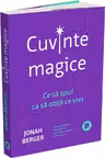 Cuvinte magice. Ce sa spui ca sa obtii ce vrei