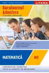 BACALAUREAT. MATEMATICA. M1. Admitere in facultati si universitati. Clasa a XII-a