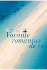 Vacante romantice de vis