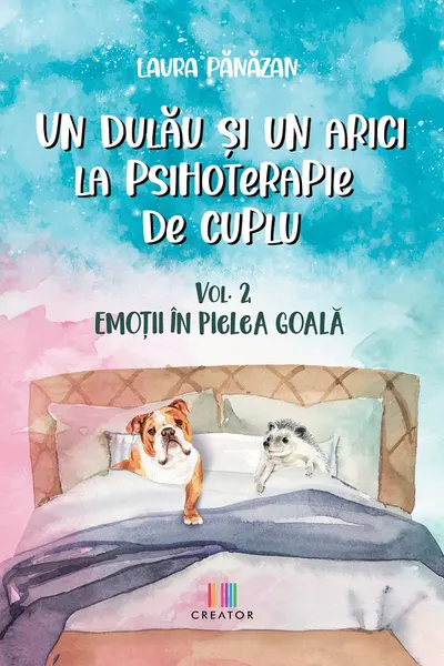 Un dulau si un arici la psihoterapie de cuplu - Volumul 2