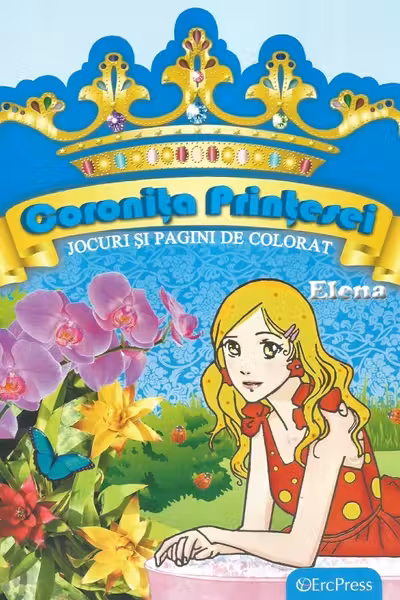 Coronita Printesei. Jocuri si pagini de colorat