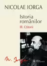Istoria Romanilor. Vol.III