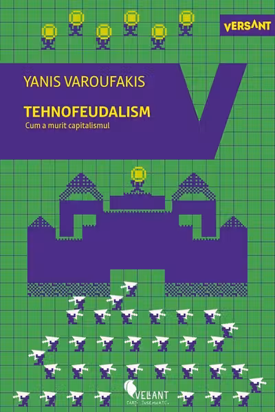 Tehnofeudalism. Cum a murit capitalismul