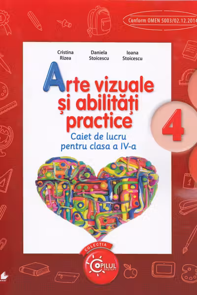 Arte vizuale si abilitati practice. Caiet de lucru pentru cl a IV-a