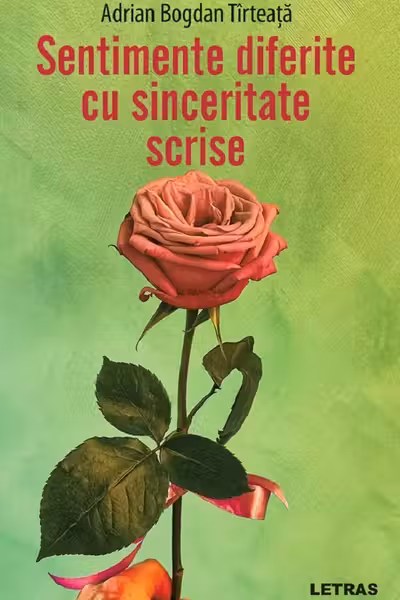 Sentimente diferite cu sinceritate scrise