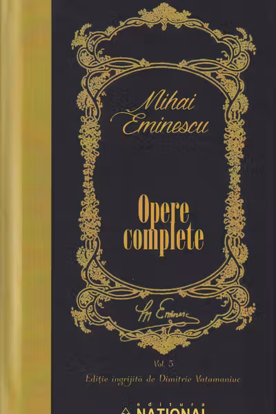 Opere Complete Eminescu. Volumul V - Publicistica 1 noiembrie 1877-15 februarie 1880