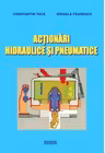 Actionari hidraulice si pneumatice