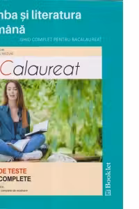Limba si literatura romana. Ghid complet pentru bacalaureat. 80 de teste complete