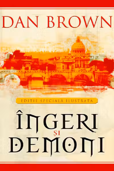Ingeri si demoni. Editie ilustrata