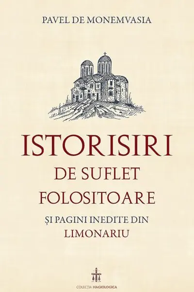 Istorisiri de suflet folositoare și pagini inedite din Limonariu