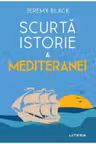SCURTA ISTORIE A MEDITERANEI.