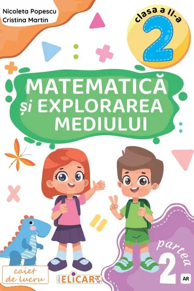 Matematica si explorarea mediului. Clasa a II-a Partea 2 - Caiet de lucru